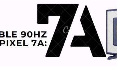 How to Enable 90Hz Display on Pixel 7a:
